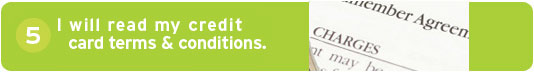 #5 I will read my credit card terms and conditions
