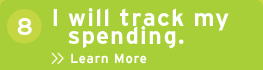 Resolution 8: I will track my spending. Learn More