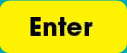 Enter
