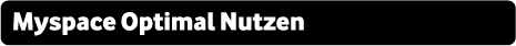 GET the most out of MySpace