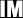 IM