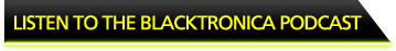 BLACKTRONICA podcast