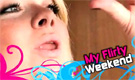 Laura's Flirty Weekend